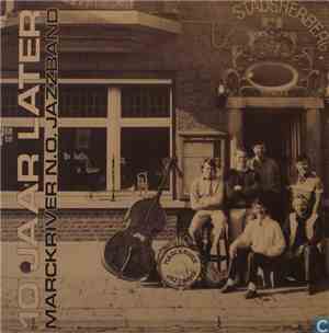 Marckriver N.O. Jazzband - 10 jaar later (10 years later)