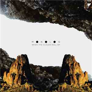 Monolog - When The Clouds Roll By