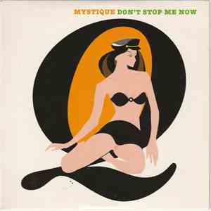 Mystique  - Don't Stop Me Now