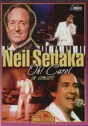 Neil Sedaka - Oh! Carol: Neil Sedaka In Concert