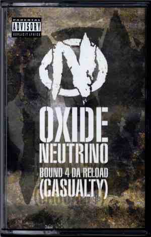 Oxide & Neutrino - Bound 4 Da Reload (Casualty)