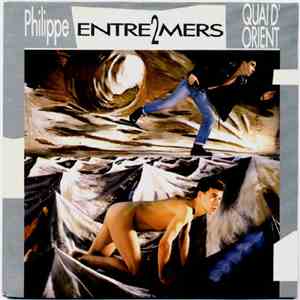 Philippe Entr'2 Mers - Quai D'Orient