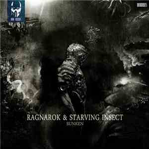 Ragnarok  & Starving Insect - Sunken