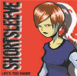 Shortsleeve - Life's Too Short