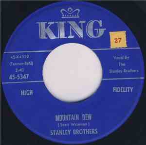 Stanley Brothers - Mountain Dew / Old Rattler