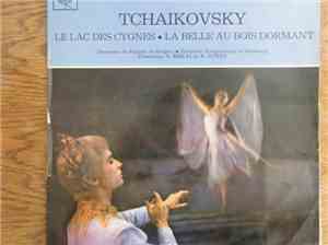 Tchaikovsky - Le Lac Des Cygnes. La Belle Au Bois Dormant.