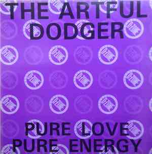 The Artful Dodger - Pure Love Pure Energy