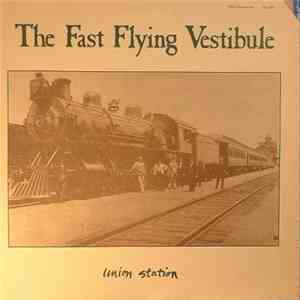 The Fast Flying Vestibule - Union Station