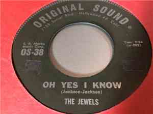 The Jewels  - Oh Yes I Know / Hearts Of Stone