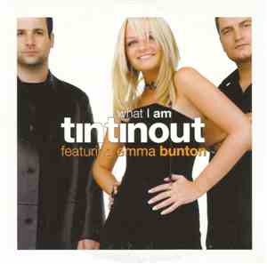 Tin Tin Out Featuring Emma Bunton - What I Am