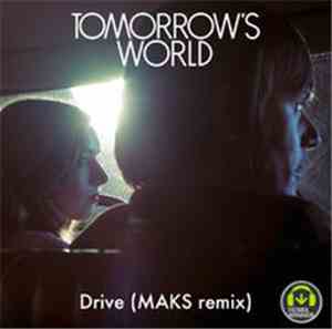 Tomorrow's World  - Drive (MAKS Remix)