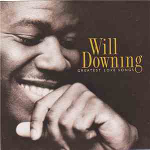 Will Downing - Greatest Love Songs