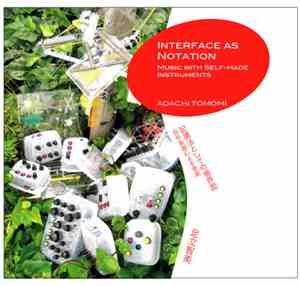 Adachi Tomomi - Interface As Notation