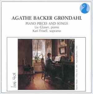 Agathe Backer Grøndahl, Liv Glaser, Kari Frisell - Piano Pieces And Songs