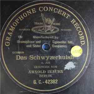 Arnold Inauen - Das Schwyzerhuisli
