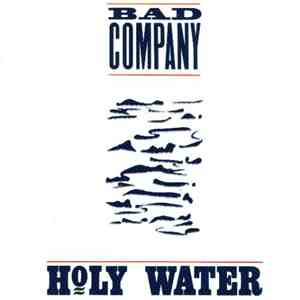 Bad Company  - Holy Water