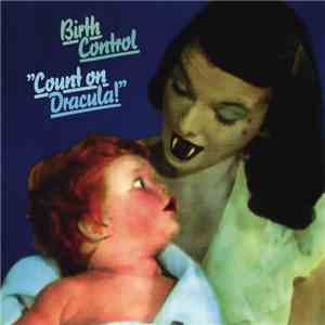 Birth Control - Count On Dracula!