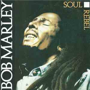 Bob Marley - Soul Rebel