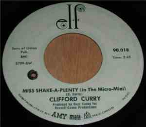 Clifford Curry - Miss Shake-A-Plenty (In The Micro-Mini) / T. C. B.