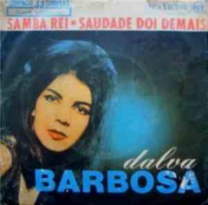 Dalva Barbosa - Samba Rei / Saudade Dói Demais