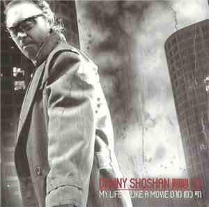 Danny Shoshan = דני שושן - My Life Is Like A Movie = חיי כמו סרט