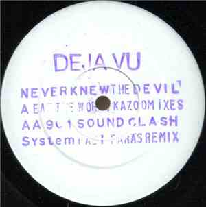 Deja Vu - Never Knew The Devil