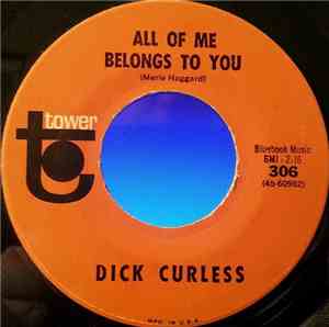 Dick Curless - All Of Me Belongs To You / My Side Of The Night