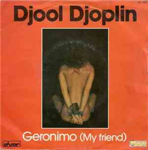 Djool Djoplin - Geronimo (My Friend)