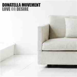 Donatella Movement - Love Or Desire