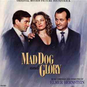 Elmer Bernstein - Mad Dog And Glory - Original Motion Picture Soundtrack