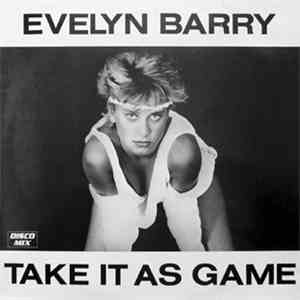 Evelyn Barry - Take It As A Game