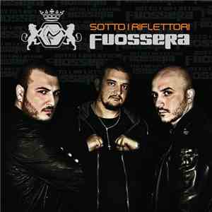 Fuossera - Sotto I Riflettori