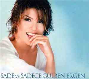 Gülben Ergen - Sade Ve Sadece