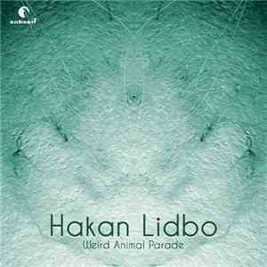 Hakan Lidbo - Weird Animal Parade