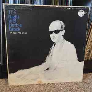 Herbie Brock - The Night & Herbie Brock at the 700 Club