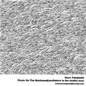 Ikuro Takahashi - Picnic On The Quicksand (Oscillators In The Studio)