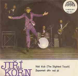 Jiří Korn - Náš Klub / Zapomeň Dřív Než Já
