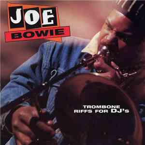 Joe Bowie - Trombone Riffs For Dj´s