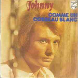 Johnny - Comme Un Corbeau Blanc