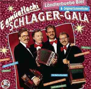 Ländlerbuebe Biel & Original Schirmflicker - E Gmüetliche Schlager-Gala