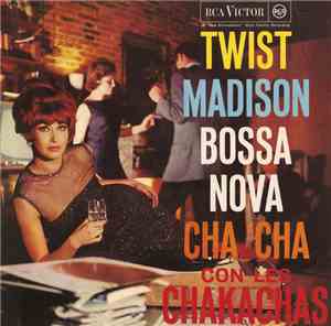Los Chakachas - Twist Madison Bossa Nova Cha Cha