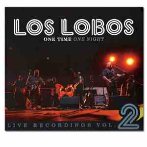 Los Lobos - One Time One Night: Live Recordings Vol.2
