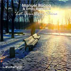 Manuel Rocca & Emily Richards  - Let Your Love Shine