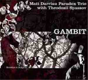 Matt Darriau, Paradox Trio - Gambit
