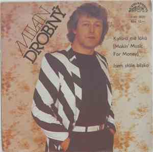 Milan Drobný - Kytara Mě Láká (Makin' Music For Money) / Jsem Stále Blízko