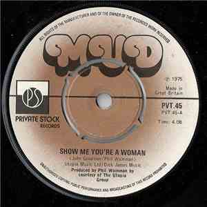 Mud - Show Me You're A Woman / Don't You Know