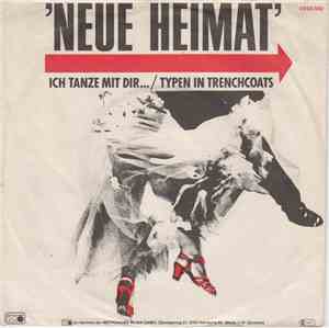 Neue Heimat - Ich Tanze Mit Dir... / Typen In Trenchcoats
