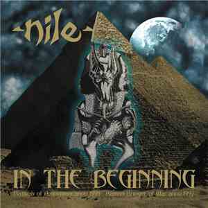 Nile  - In The Beginning