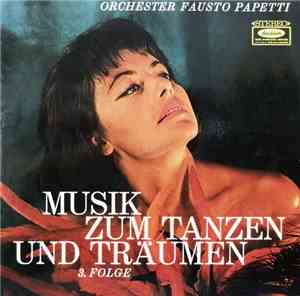 Orchester Fausto Papetti - Musik Zum Tanzen Und Träumen 3.Folge
