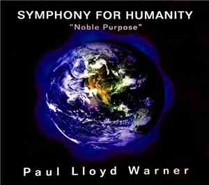 Paul Lloyd Warner - Symphony For Humanity 